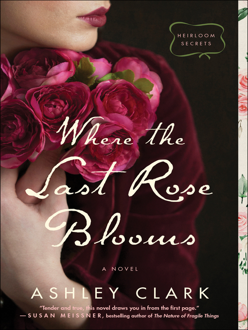 Title details for Where the Last Rose Blooms by Ashley Clark - Available